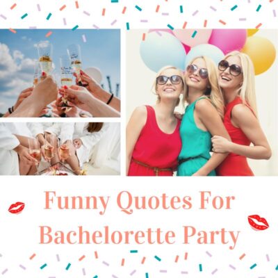 Top 160+ Funny Quotes For Bachelorette Party You Should Read