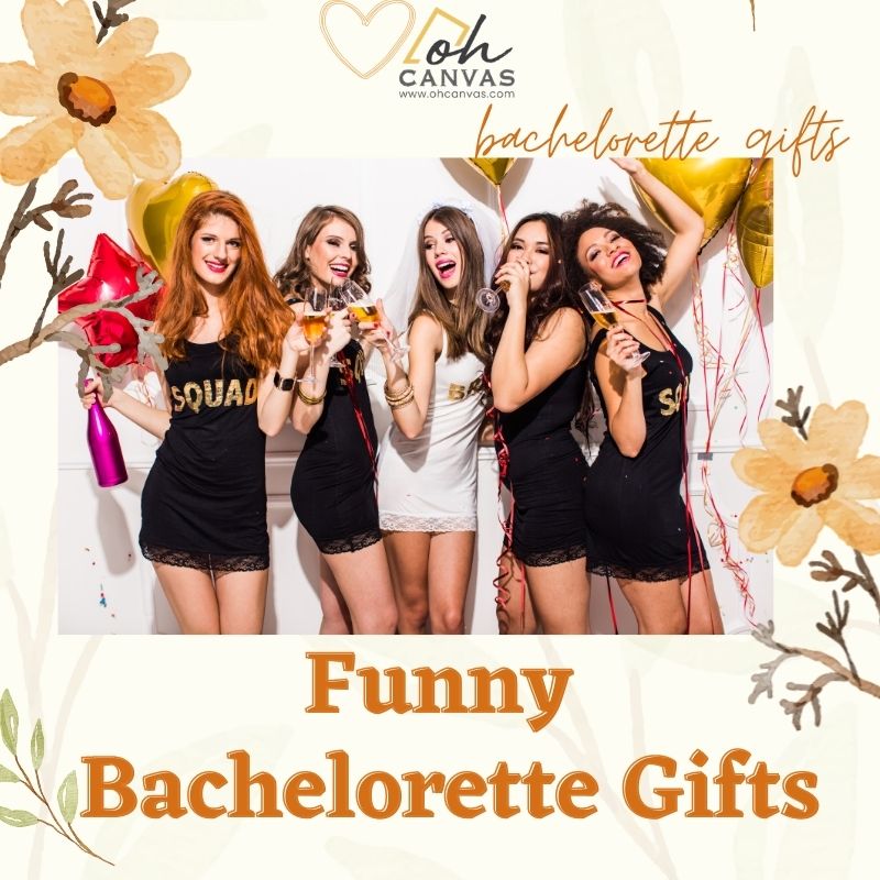 33+ Funny Bachelorette Gifts That Make Her Laugh At Loud