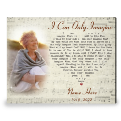 Custom Gift In Memory Of A Loved One I Can Only Imagine Memorial Canvas Print