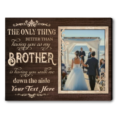 brother of the bride gift brother wedding gift gifts for brother from sister 01