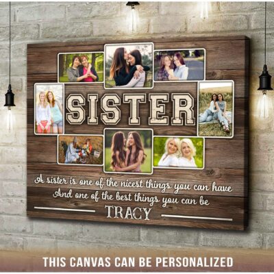 Customized Canvas Print For Sister Sentimental Birthday Gift For Sister 01