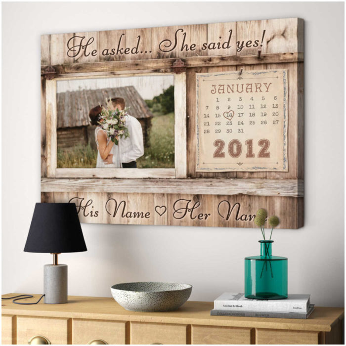 He Asked She Said Yes Calendar Canvas Print - Wedding Gift Ideas For Best Friend