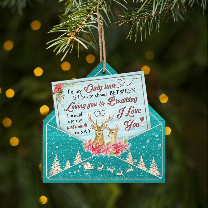 "To My Only Love" Christmas Ornament