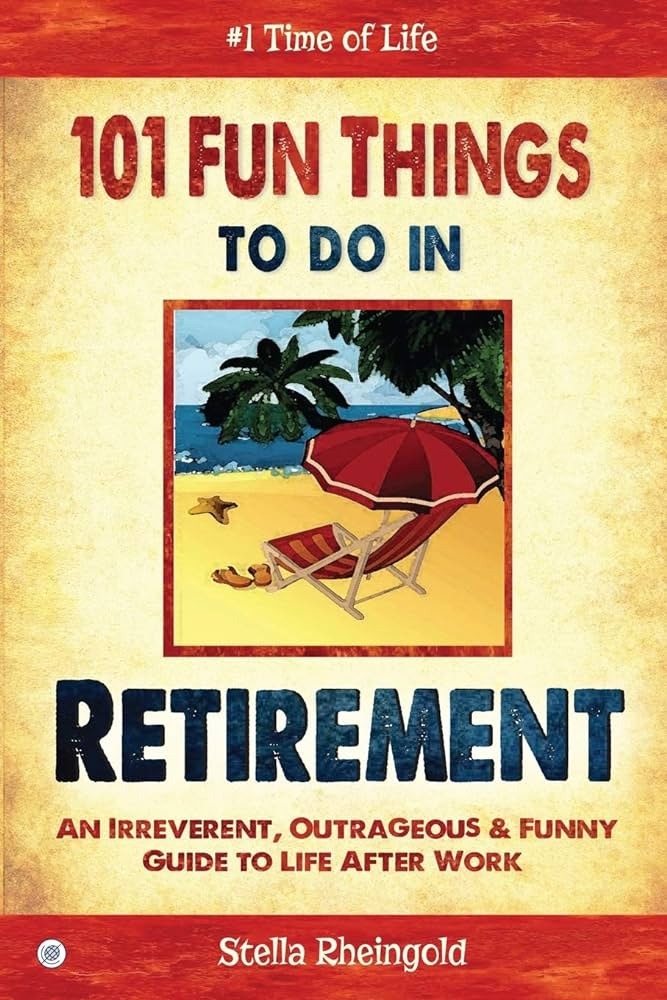 1001 Things to Do in Retirement Book