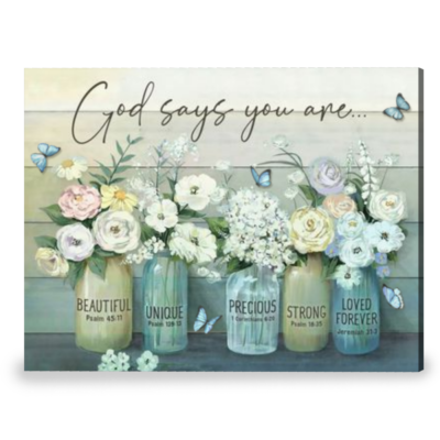 Meaningful Mother's Day Gift God Says You Are Floral Art Canvas Print