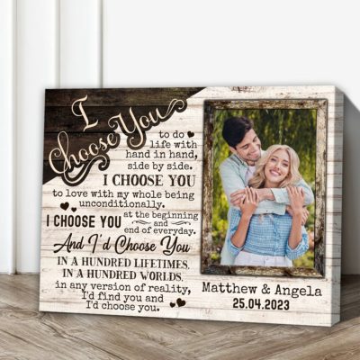 Custom Photo I Choose You Canvas Unique Gift For Couples Anniversary 01