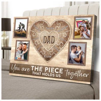 Thoughtful Father's Day Gift Dad You Are The Piece Canvas 01