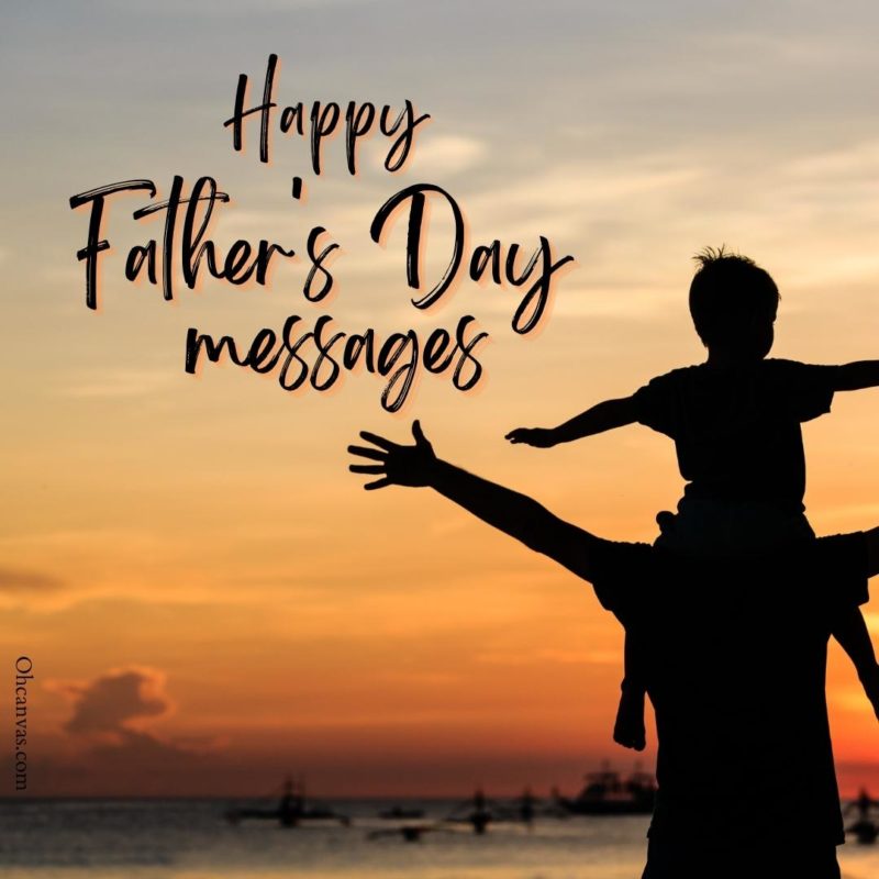 100 Happy Father's Day Messages To Write In Your Lovely Card