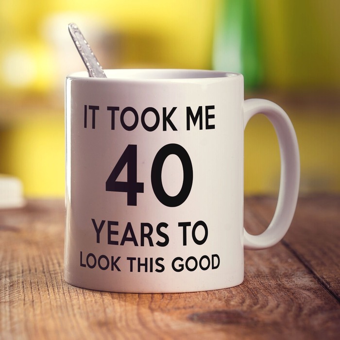 “Took Me 40 Years To Look This Good” Custom Mug - gift for 40 year old woman who has everything