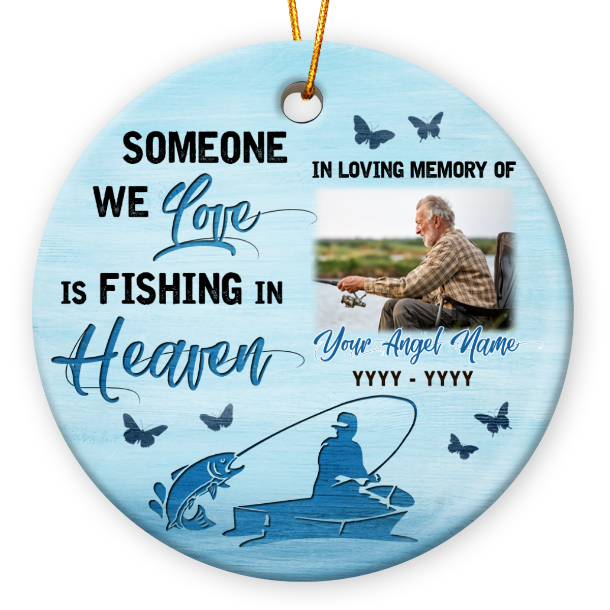 Custom Fisherman Memorial Gift Gone Fishing In Heaven Ornament - Oh Canvas