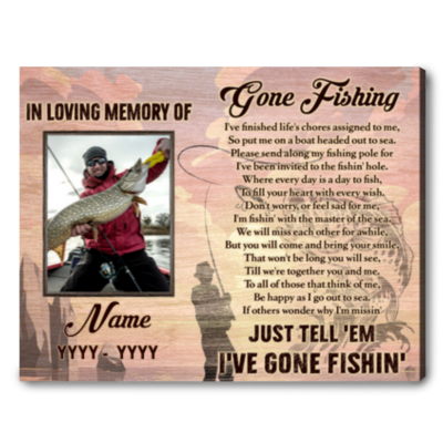 Custom Memorial Gone Fishing Canvas Gift For Loss Of Hunter Fisherman