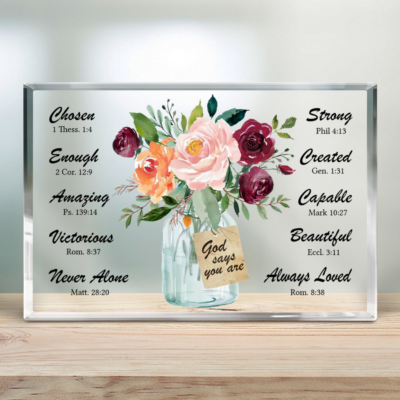 Christian Inspirational Gift for Women God Says You Are Acrylic Plaque