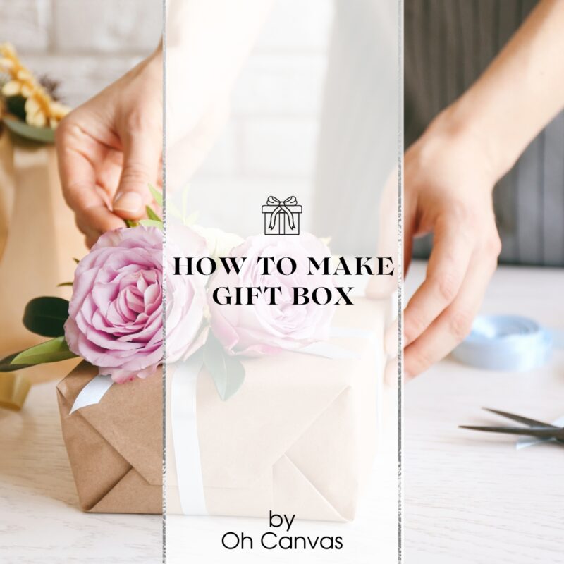 How To Make A Gift Box: 4 Easy Steps To Follow