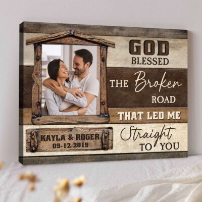 Custom Couple Photo Gift Unique God Blessed The Broken Road Canvas Print