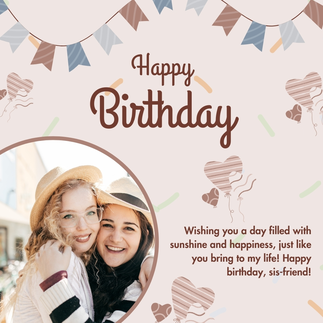 Touching Birthday Wishes For Friend Like Sister