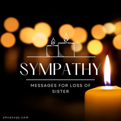 125 Heartfelt Sympathy Messages For Loss Of Sister