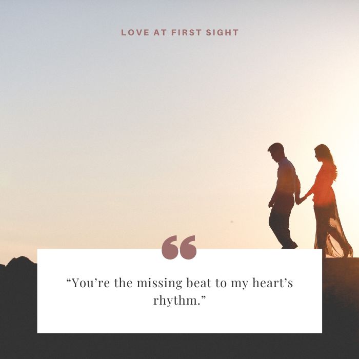 Love At First Sight Quotes For Him After A Chance Encounter