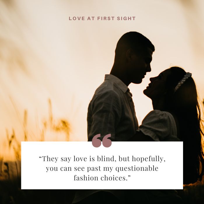 Heartfelt Love At First Sight Quotes For Your Boyfriend