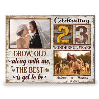 23rd Anniversary Gift Grow Old Along With Me Canvas Photo Prints