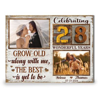 Special 28th Anniversary Gift Grow Old Along With Me Canvas Prints