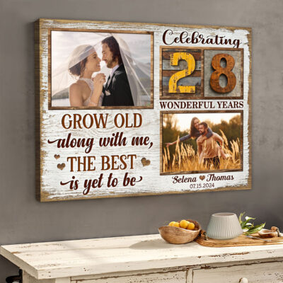 Special 28th Anniversary Gift Grow Old Along With Me Canvas Prints