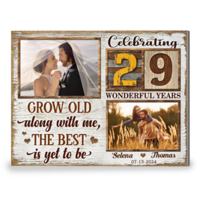 Unique 29th Anniversary Gift Grow Old Along With Me Canvas Prints