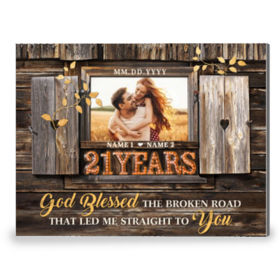 21 Years Anniversary God Blessed The Broken Road Custom Canvas Prints