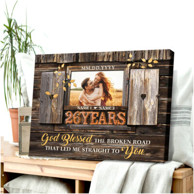 26 Years Anniversary God Blessed The Broken Road Custom Canvas Prints