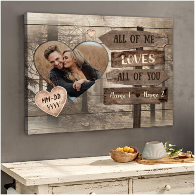 Lovely Gift For Couple All Of Me Loves All Of You Canvas