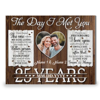 25 Years Anniversary The Day I Met You Custom Canvas Prints