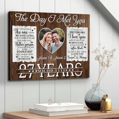 27 Years Anniversary The Day I Met You Custom Canvas Prints