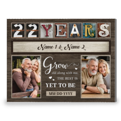 22nd Anniversary Grow Old Along With Me Custom Canvas Prints