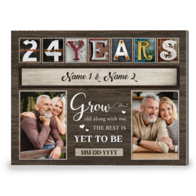 24th Anniversary Grow Old Along With Me Custom Canvas Prints