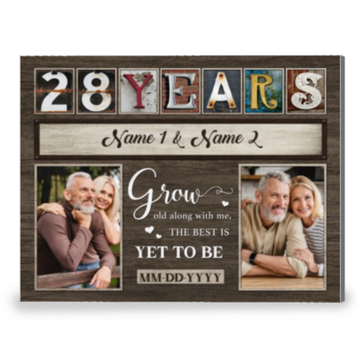 28th Anniversary Grow Old Along With Me Custom Canvas Prints