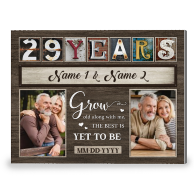 29th Anniversary Grow Old Along With Me Custom Canvas Prints