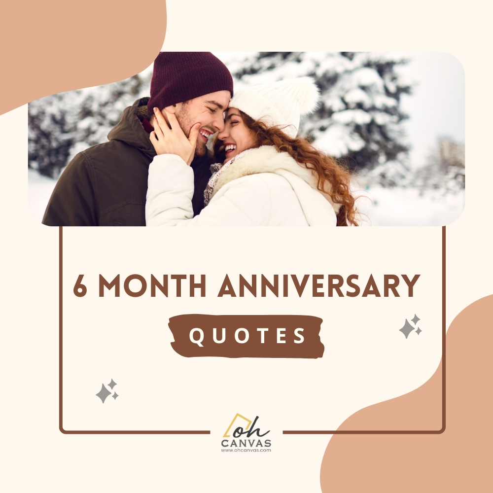 138 Best 6-Month Anniversary Quotes to Express Your Feelings, image size:1000x1000
