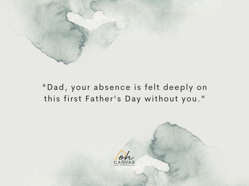 First Father's Day without Dad Quotes