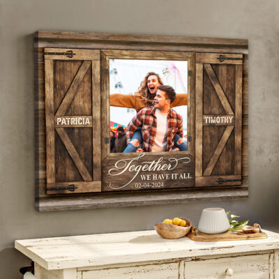 Personalized Couple Photo Together We Have It All Canvas Wall Art