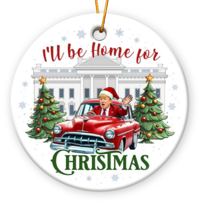 Trump Christmas Ornament 2024 I'll Be Home For Christmas Ceramic Christmas Decor Gift