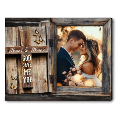 God Gave Me You - Personalized Rustic Wedding Gift Cross Design Canvas Wall Art