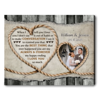 When I Say I Love You - Gift For Couple Rustic Rope Heart Custom Photo Canvas Print