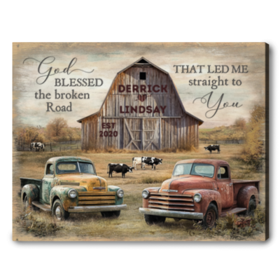 God Blessed The Broken Road - Rustic Personalized Farmhouse Canvas Gifts For Couple